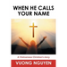 When He Calls Your Name: A Vietnamese Christian's Story