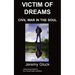Victim of Dreams: Civil War in the Soul