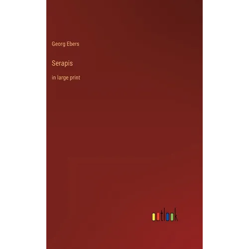 Serapis: in large print