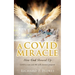 A Covid Miracle: How God Showed Up