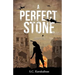 A Perfect Stone