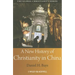 A New History of Christianity in China