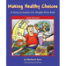 Making Healthy Choices: A Story to Inspire Fit, Weight-Wise Kids (Boys' Edition)