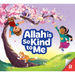 Allah Is So Kind to Me