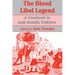 The Blood Libel Legend: A Casebook in Anti-Semitic Folklore