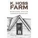 K. Hoss Farm