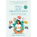 Yoga for the Creative Soul: Exploring the Five Paths of Yoga to Reclaim Your Expressive Spirit