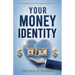 Your Money Identity: Moneyhope.life series book 1