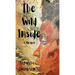 The Wild Inside