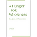 A Hunger for Wholeness: Soul, Space, and Transcendence