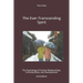 The Ever-Transcending Spirit: The Psychology of Human Relationships, Consciousness, and Development