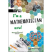 I'm a Mathematician Now!