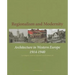 Regionalism and Modernity: Architecture in Western Europe 1914-1940
