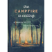 The Campfire Is Calling: 90 Warming Devotions for the Simple Life