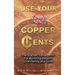 Use Your Copper Cents: The Stacker's Blueprint for Building Wealth One Penny at a Time