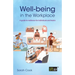 Well-being in the Workplace: A guide to resilience for individuals and teams