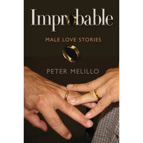 Improbable: Male Love Stories