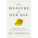 The Measure of Our Age: Navigating Care, Safety, Money, and Meaning Later in Life