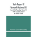 State Papers Of Vermont (Volume Iii); Journals And Proceedings (Volume Iii) Of The General Assembly Of The State Of Vermont