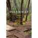 Dilemmas: Beyond Binaries and Double Binds