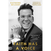 Faith Has a Voice: Declaring a Lifestyle of Victory