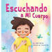 Escuchando a mi Cuerpo: Una guía para ayudar a los niños entender la conexión entre las sensaciones físicas y sus sentimiento
