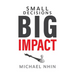 Small Decisions Big Impact: Jumpstart To Financial Freedom