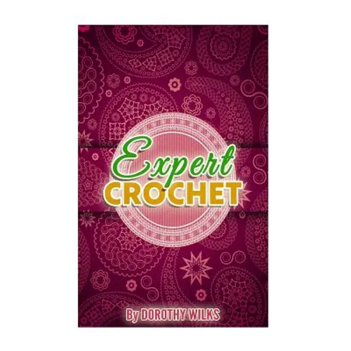 Expert Crochet