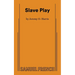 Slave Play