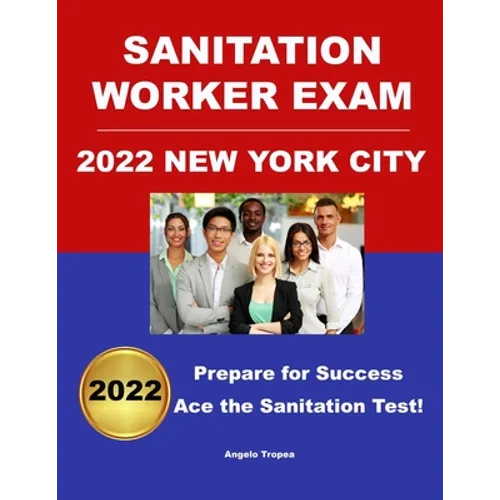 Sanitation Worker Exam 2022 New York City: Prepare for Success!