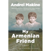 My Armenian Friend