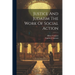 Justice And Judaism The Work Of Social Action
