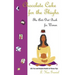 Chocolate Cake for the Thighs - The Anti-Diet Book for Women: 101 Fun and Helpful Health and Fitness Tips
