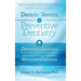 Demin/Remin in Preventive Dentistry: Demineralization By Foods, Acids, And Bacteria, And How To Counter Using Remineralization