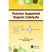 Polymer Supported Organic Catalysts