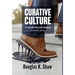 Curative Culture: Stepping Away From a Toxic Workplace