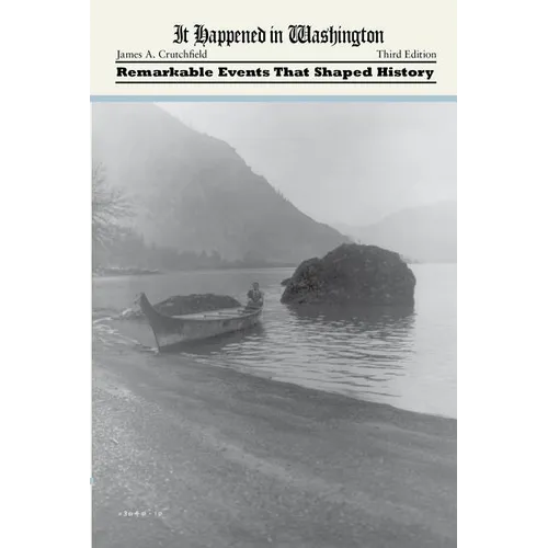It Happened in Washington: Remarkable Events that Shaped History - Paperback