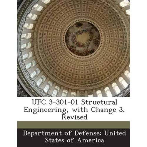 Ufc 3-301-01 Structural Engineering, with Change 3, Revised