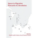 Spaces in Migration: Postcards of a Revolution