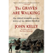The Graves Are Walking: The Great Famine and the Saga of the Irish People