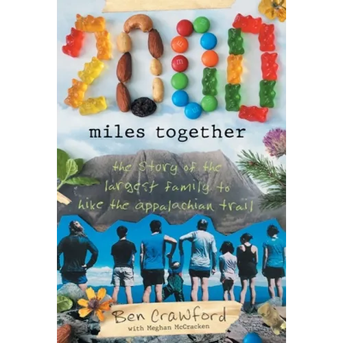 2,000 Miles Together: The Story of the Largest Family to Hike the Appalachian Trail