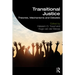 Transitional Justice: Theories, Mechanisms and Debates
