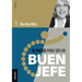 12 Pasos Para Ser Un Buen Jefe: Nueva Edición