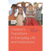 Children's Transitions in Everyday Life and Institutions
