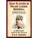 Deaf Players in Major League Baseball: A History, 1883 to the Present
