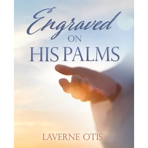 Engraved on His Palms