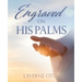 Engraved on His Palms