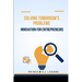 Solving Tomorrow's Problems: Innovation for Entrepreneurs