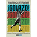 ¡Golazo!: De los aztecas a la Copa del Mundo: la historia completa del fútbol en América Latina