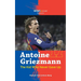 Antoine Griezmann the Kid Who Never Gave Up
